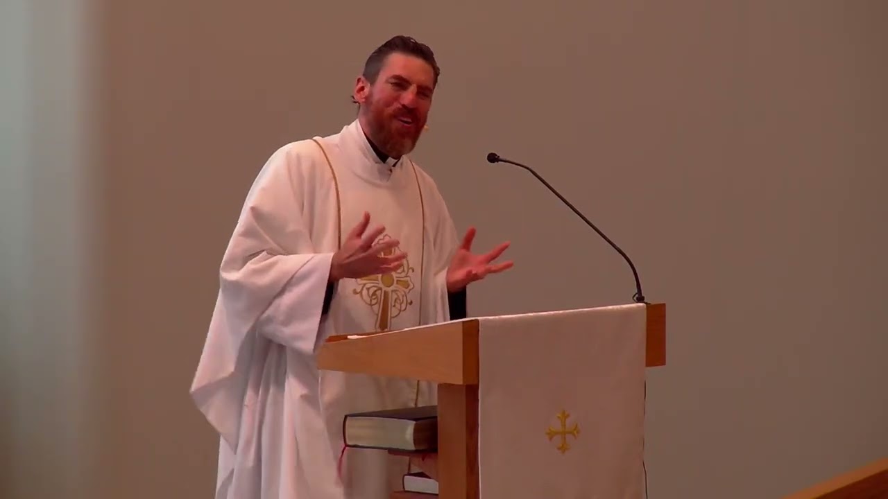 Fr Jon Musser Sermon July 27, 2025