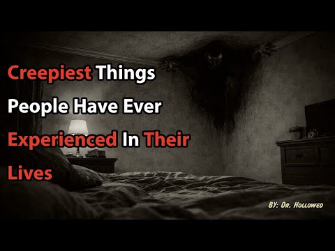 Creepiest Things People Experienced | True Encounters