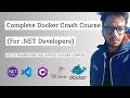Docker for .NET Developers - Full Crash Course (Step-by-Step)