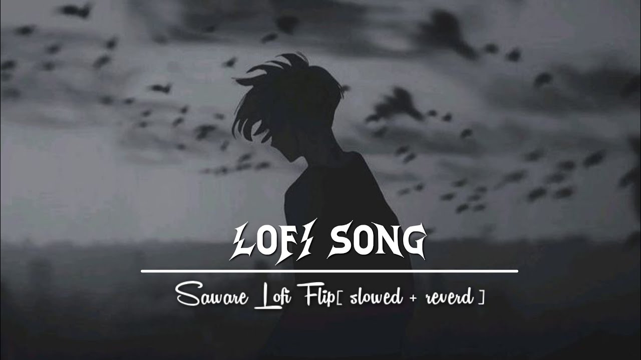 Arijit Sing Song😇 Saware Lofi Flip[ slowed + reverd ]