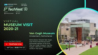 Van Gogh Museum, Amsterdam | Virtual Museum Visits | Techfest, IIT Bombay