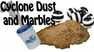 Clearvue Cyclone, Dust, chips and Marbles