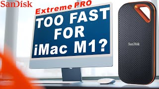 SanDisk Extreme Pro v2 Too Fast For iMac M1? | Watch This BEFORE Buying SanDisk Extreme Pro 2000MB