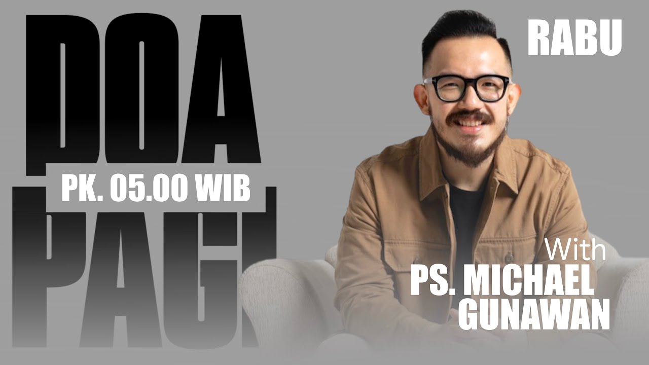 DOA PAGI GSJS with Ps. Michael Gunawan - Pk.05.00 (26 Jun 2024)