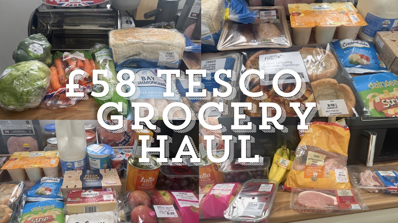 £58 Tesco Grocery Shopping Food Haul | UK Family Of 4