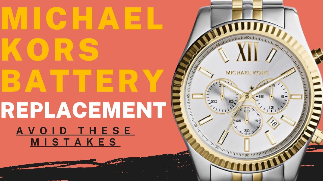 Michael Kors Battery | Battery Replacement | Michael Kors Watch | DIY -  YouTube