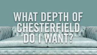 Best Sofa Seat Depth - Custom Chesterfield Couches - Roger and Chris