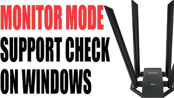 How To Check if Wifi Adapter Supports Monitor Mode On Windows