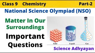 Matter In Our Surroundings | Class 9 |Part 2|National Science Olympiad | Important Questions