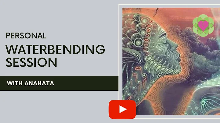 Personal Waterbending Session with Anahata Holly H...