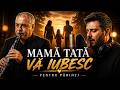 AUDVIRA-Mamă Tată Vă Iubesc ❤️
