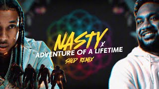 Nasty X Adventure Of A Lifetime (Shld Remix)