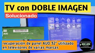 TV DOBLE IMAGEN Solucionado Recuperacion de DISPLAY