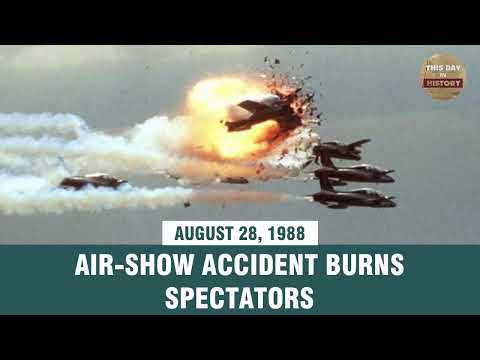 28 अगस्त 1988 को एयर शो दुर्घटना ने दर्शकों को जला दिया - इतिहास में यह दिन