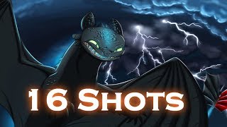 HTTYD &quot;16 Shots&quot;