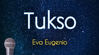 TUKSO - Eva Eugenio (KARAOKE VERSION)