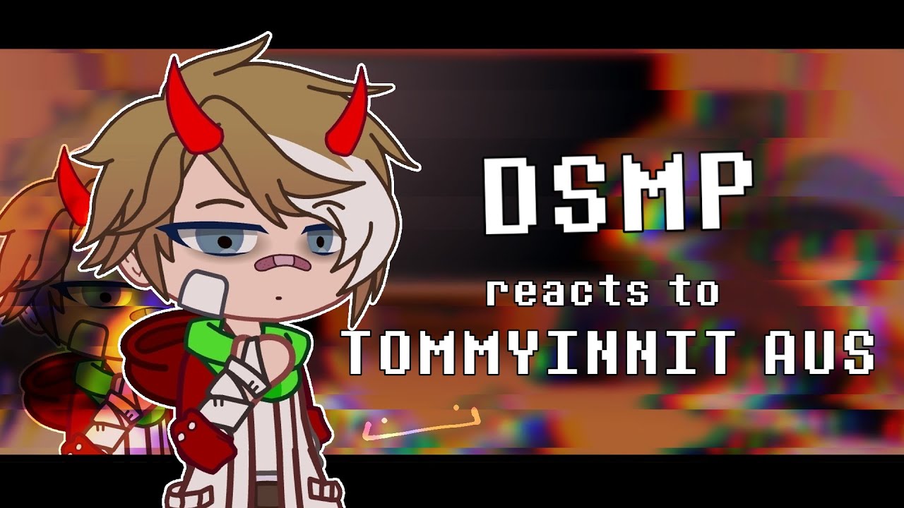 dsmp react to tommyinnit aus! (GCRV) Not Bad Apple