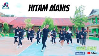 HITAM MANIS || DANGDUT REMIX || TIKTOK VIRAL || CHOREO ASRUL SYATA