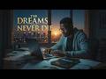 Dreams That Never Die | Powerful Motivational Short Film About Never Giving Up