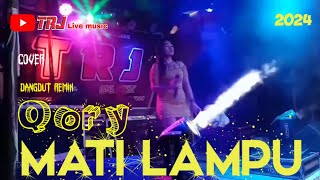 Download Mp3 MATI LAMPU ~ COVER ~ QORY || LAGU DANGDUT REMIX ORGEN TUNGGAL || TRJ LIVE MUSIC Gudang lagu Download Mp3 MATI LAMPU ~ COVER ~ QORY || LAGU DANGDUT REMIX ORGEN TUNGGAL || TRJ LIVE MUSIC