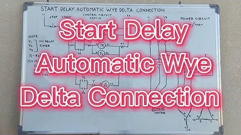 Start Delay Automatic Wye Delta Connection