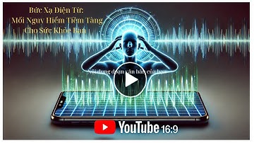 Sóng Điện Từ Là Gì Và Tại Sao Nó Đáng Sợ