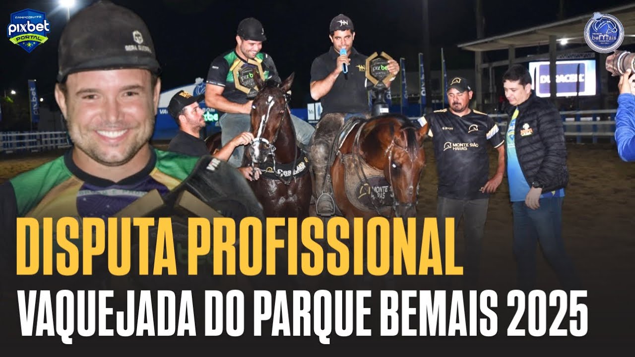 VAQUEJADA AO VIVO | DISPUTA PROFISSIONAL PORTAL | VAQUEJADA DO PARQUE BEMAIS 2025 #CPP2025