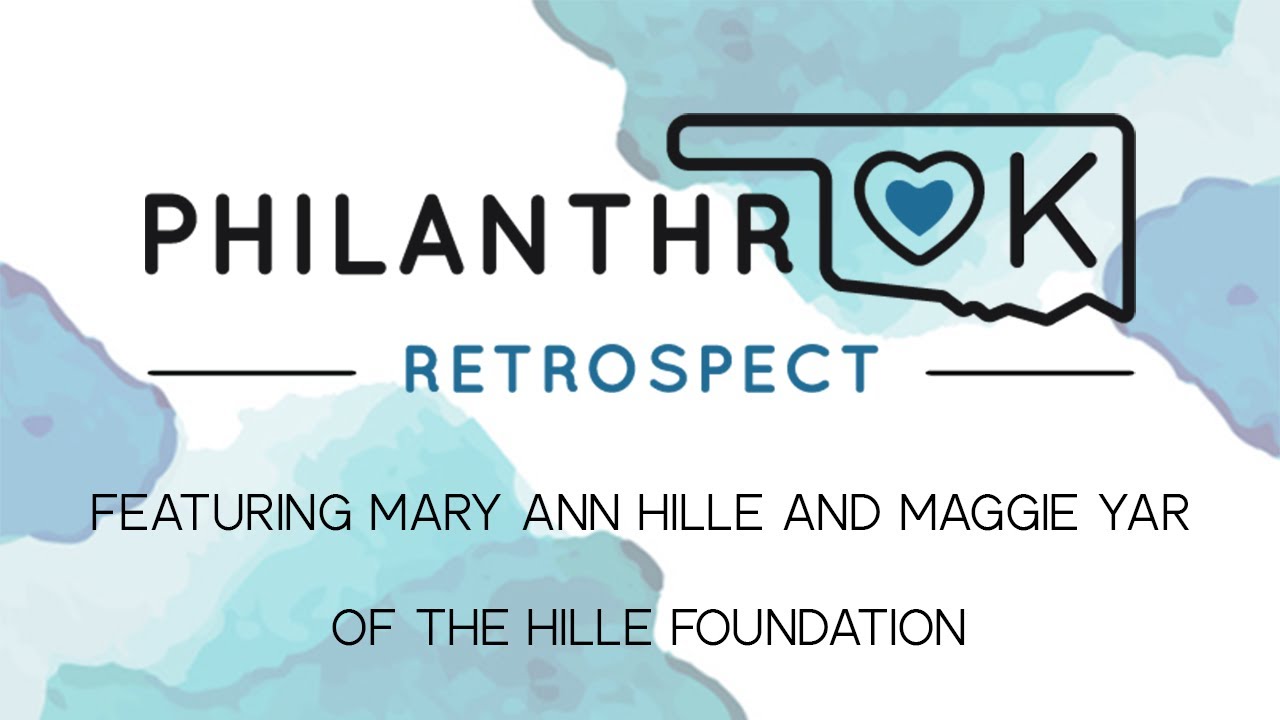 philanthrOK: Retrospect with Special Guests from the Hille Foundation | Foundation Giving