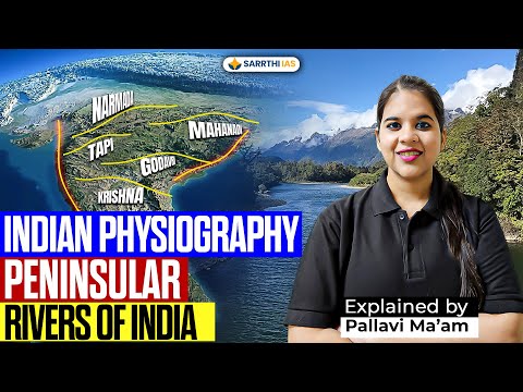 Peninsular Rivers of India for UPSC Geography | Indian Physiography by Pallavi Ma'am | Sarrthi IAS