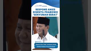 RESPONS 'menohok' Anies, seusai Disentil Prabowo Senyum Berat karena Kalah Pilpres 2024