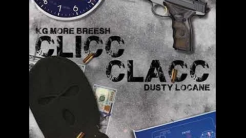 KG MOREBREESH X DUSTY LOCANE - CLICC CLACC (Official Audio)