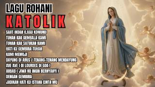 ALBUM LAGU ROHANI KATOLIK MERDU DAN PENUH PENGHARAPAN ENAK DI DENGAR SETIAP SAAT