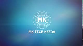 MK TECH KEEDA | Intro Video | New Youtube Channel Hindi/Urdu | Coming Soon
