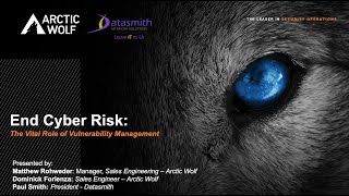 Datasmith Webinar: The Vital Role of Vulnerability Management With Arctic Wolf (2/14/23)