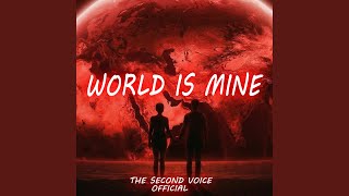 World is Mine - The Second Voice Official