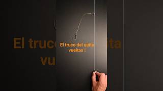 ¿No tienes quita vueltas en T? No los necesitas. Mira esto.#pesca #pescadores #pescaesportiva