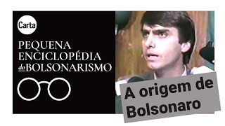 A ORIGEM DE JAIR MESSIAS BOLSONARO | Pequena Enciclopédia do Bolsonarismo