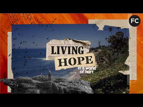 Living Hope in a World of Hurt Week 1 | Living Hope Gives Us Joy