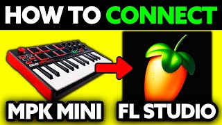 How To Connect MPK Mini to FL Studio (2025) - Step by Step