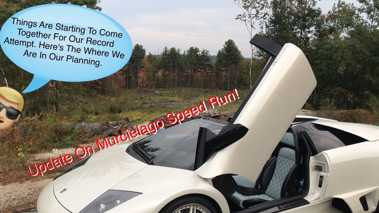 Update on Murcielago Speed Run As Of 10/6/17