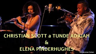 CHRISTIAN SCOTT a TUNDE ADJUAH & ELENA PINDERHUGHES - Sunrise In Beijing