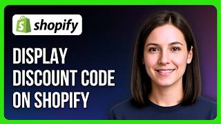 How to Display Discount Code on Shopify