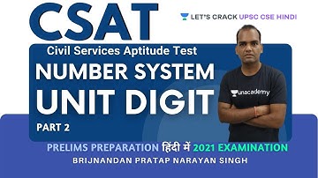 L17: CSAT: Number System | Unit Digit | Part 2 | UPSC CSE/IAS 2021/22 | Brijnandan Singh