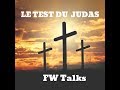 Fwtalks 4 es tu prt pour le test du judas