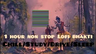 1 HOUR NON STOP LOFI BHAKTI BHAJAN [SLOWED REVERB] PART MASHUP  2 (BHAJAN) CHILL/RELAX/STUDY/SLEEP