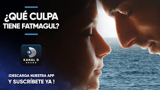 Qué Culpa Tiene Fatmagul? Series Completas App Kanal D Drama