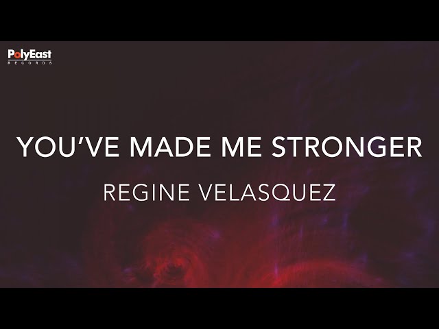 Regine Velasquez - You've Made Me Stronger (Official Lyric Video) class=
