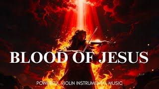 BLOOD OF JESUS / PROPHETIC WARFARE INSTRUMENTAL / WORSHIP MUSIC /INTENSE VIOLIN WORSHIP screenshot 5