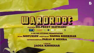 Wardrobe Teaser Dilpreet Matharu Mofusion J.a.g.g.a Latest Punjabi Song 2022