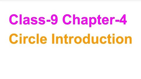 TN Class-9 Maths Chapter-4 GEOMETRY: Circle Introduction..